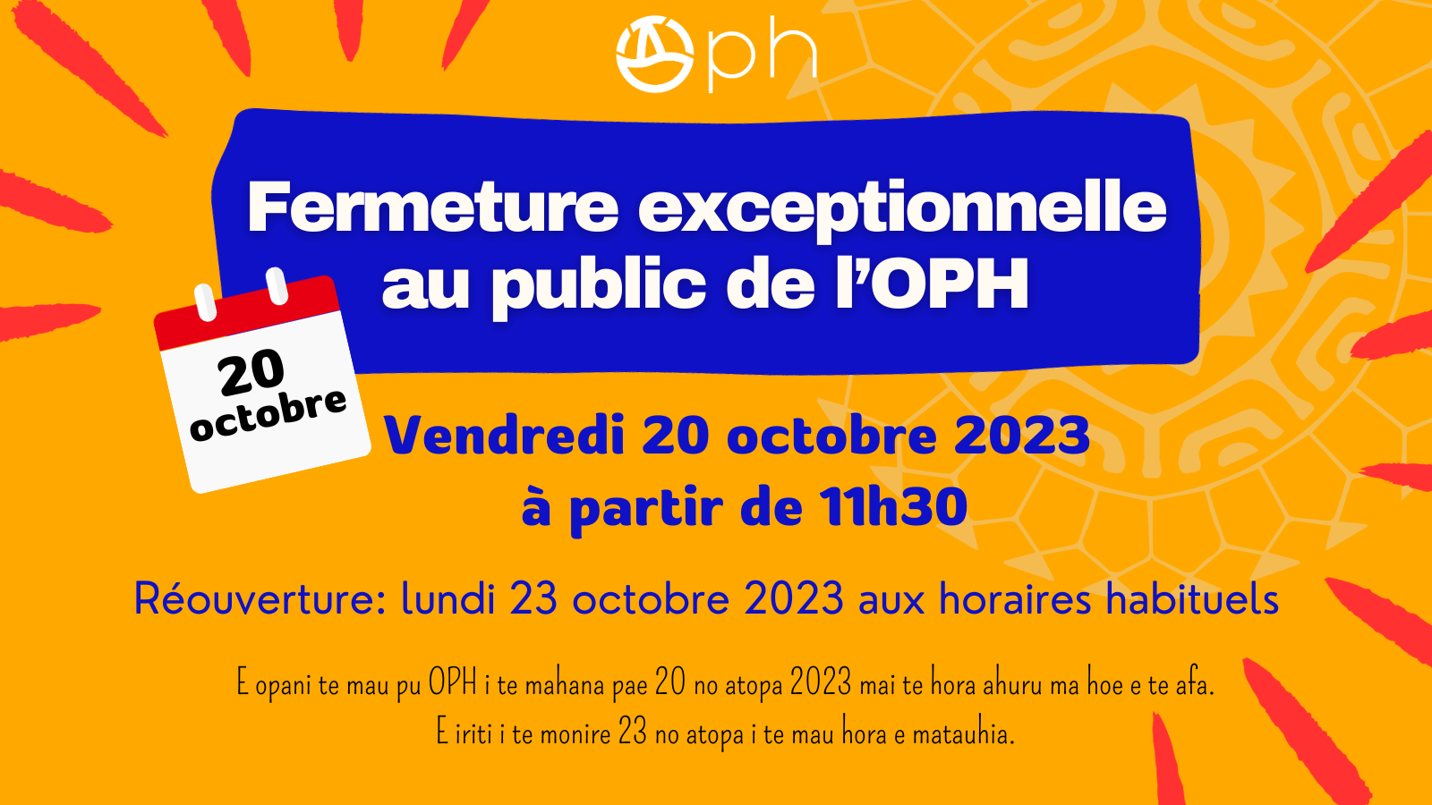 FERMETURE EXCEPTIONNELLE DE L'OPH